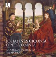 Ciconia: Opera omnia (Complete works) - Motets, Italian & French secular works, Canons